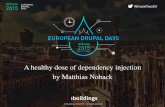 A healthy dose of dependency injection (European Drupal Days 2015)