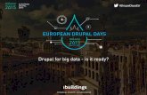 Drupal for Big Data - is it ready? (European Drupal Days 2015)
