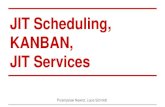 JIT Scheduling + Kanban + JIT Services