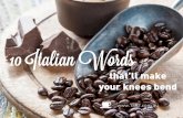 10 Italian Words That'll Make Your Knees Bend