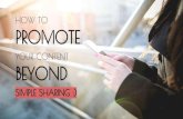How to promote your content beyond simple sharing