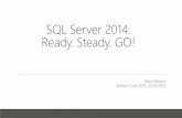 SQL Server 2014: Ready. Steady. Go!