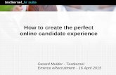 How to create the perfect online candidate experience (Presentation Gerard Mulder - Textkernel at Emerce eRecruitment 2015)