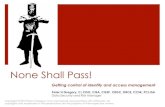 None Shall Pass! Getting control of identity and access management