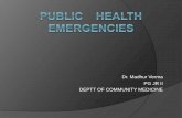 Public health emergencies DR. MADHUR VERMA PGIMS ROHTAK