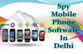 Spy Mobile Phone Software in Delhi