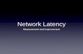 Network latency - measurement and improvement