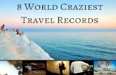 8 World Craziest Travel Records