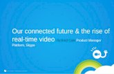 Our connected future and the rise of real time video