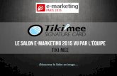 Revivez le Salon E-marketing 2015 avec Tiki'mee