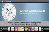 Unifying End User Experience Management for Omni-channel Retail Banking