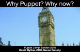 Why puppet? Why now?