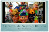 Troy Snyder | Carnaval de Negros y Blancos