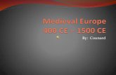 Medieval Europe 400 CE  1500 CE