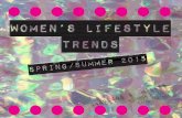 Women's Lifestyle Trends: Spring/Summer 2015