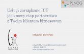 PLNOG14: Usługi zarządzane ICT jako nowy etap partnerstwa z Twoim klientem biznesowym - Krzysztof Burzyński