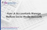 How LA Accountants Manage Multiple Social Media Accounts (SlideShare)