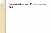 Presentation and presentation skills