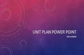 Unit plan power point