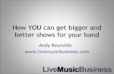 How You can get Bigger and Better Shows for Your Band