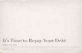 It's Time to Repay Your Debt
