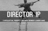 Director IP:  5 ip mistakes business leaders make
