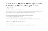 Can you make money from affiliate marketing? if so how?