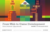 From Web to Game Development - Pietro Polsinelli - Codemotion Roma 2015