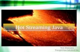 Hot Streaming Java
