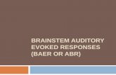 Brainstem auditory evoked responses (baer or abr
