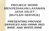 Presenting provide services and drink red wine  and