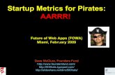 Startup Metrics for Pirates (FOWA/Miami, Feb 2009)