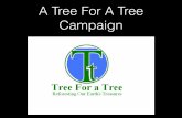 A Tree For A Tree Campaign