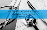 Professional services for a healthy community