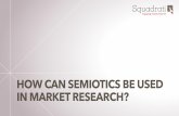 How can semiotics be used in market research?