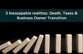3 Inescapable Realities: Death, Taxes, & Business Owner Transition
