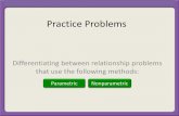 Parametric or non parametric relationship   practice problems