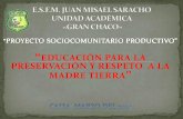 PROYECTO - EDUCACIÓN PARA LA PRESERVACIÓN Y RESPETO  A LA MADRE TIERRA