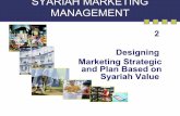 Pertemuan 2 designing strategic and marketing plan based on syariah value