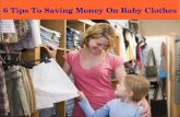 6 Tips To Saving Money On Baby Clothes
