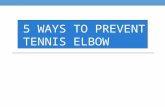 5 ways to prevent tennis elbow
