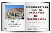 Prevent VTE in non surgical patients = Tromboprofilaxis en pacientes no quirúrgicos