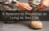 8 Reasons to Bootstrap as Long as You Can