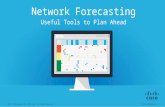 Network Forecasting - Useful Tools to Plan Ahead