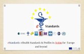 eStandards: eHealth Standards & Profiles in Action for  Europe and beyond