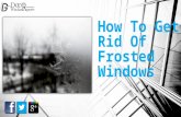 How Do I Remove Frosting Spray From Windows
