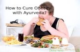 How to cure obesity with ayurveda