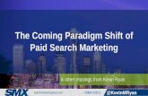The Coming Paradigm Shift In Paid Search