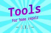Tools for home repair - D.I.Y