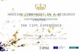 Housing companies in a research center: the CIPF experience